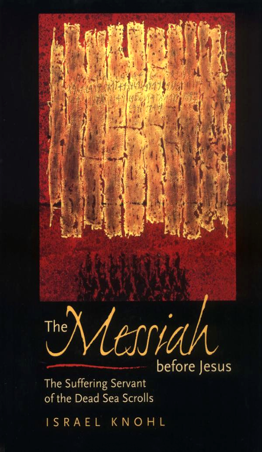 Israel Knohl - The Messiah before Jesus [1 ebook - PDF] cover