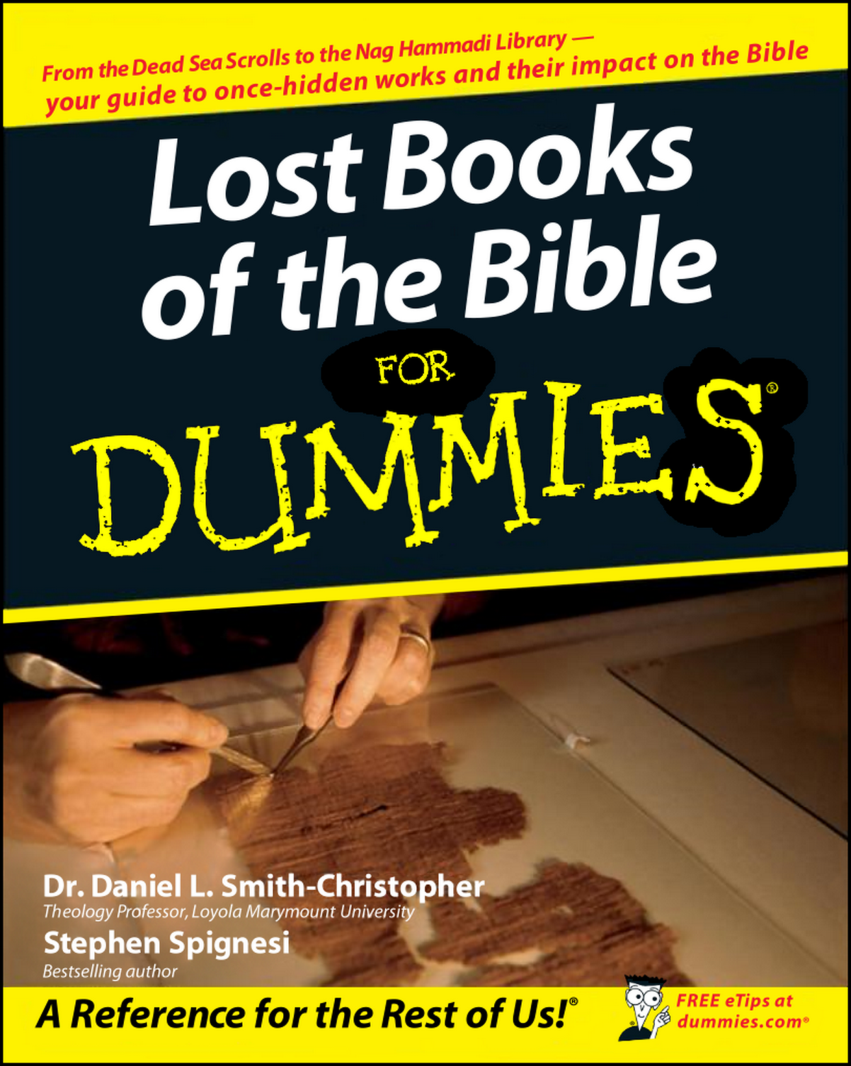 Daniel L. Smith-Christopher & Stephen Spignesi - Lost Books of the Bible For Dummies cover