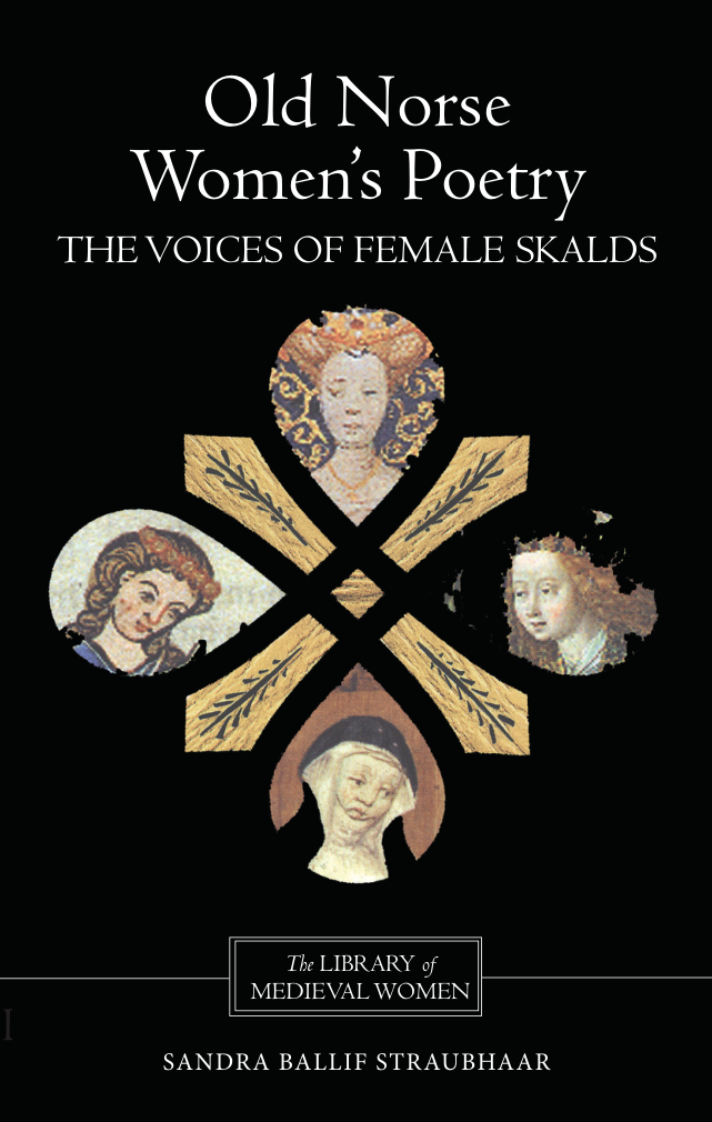 Sandra Ballif Straubhaar - Old Norse Women's Poetry The Voices of Female Skalds (Library of Medieval Women) cover