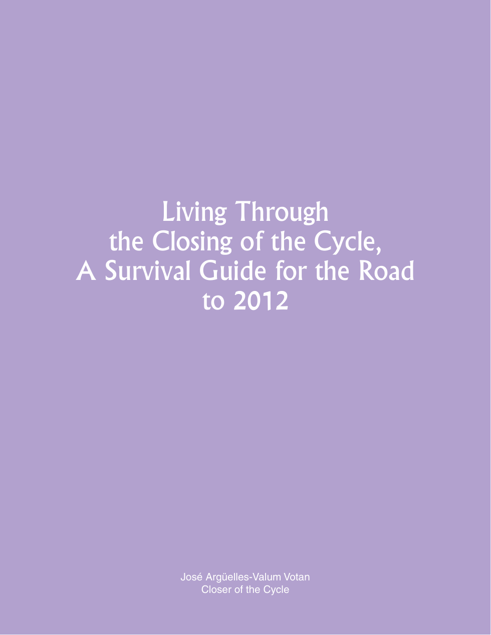 Jose Arguelles - Living Through The Closing Of The Cycle cover