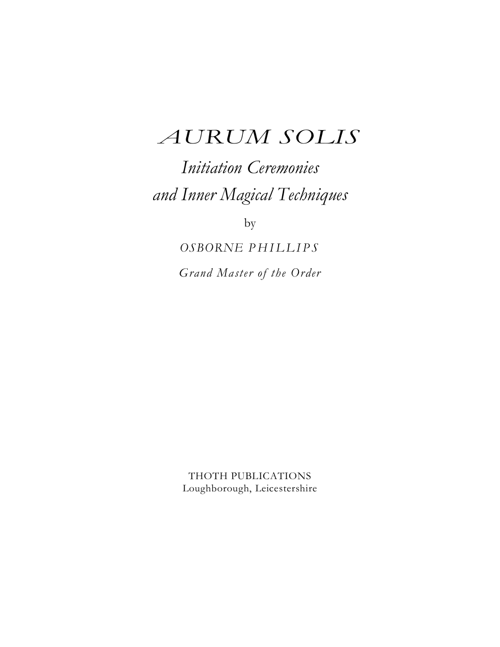 Denning & Phillips - Aurum Solis Initiation Ceremonies and Inner Magical Techniques cover