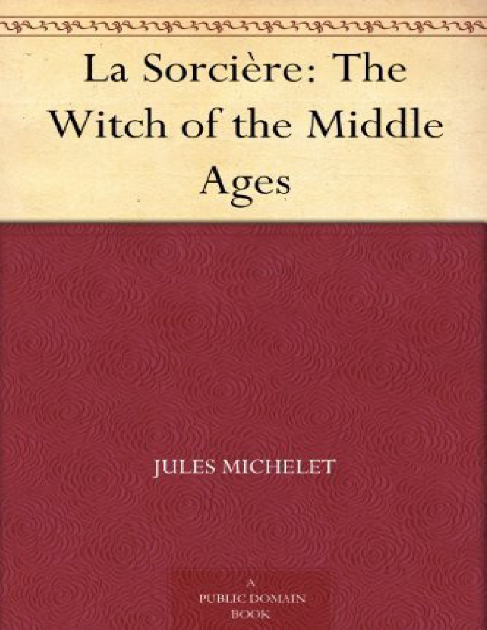 La Sorciere The Witch of the Middle Ages - Jules Michelet cover
