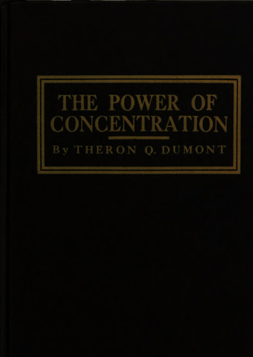 The Power Of Concentration - T Q Dumont (1918) cover
