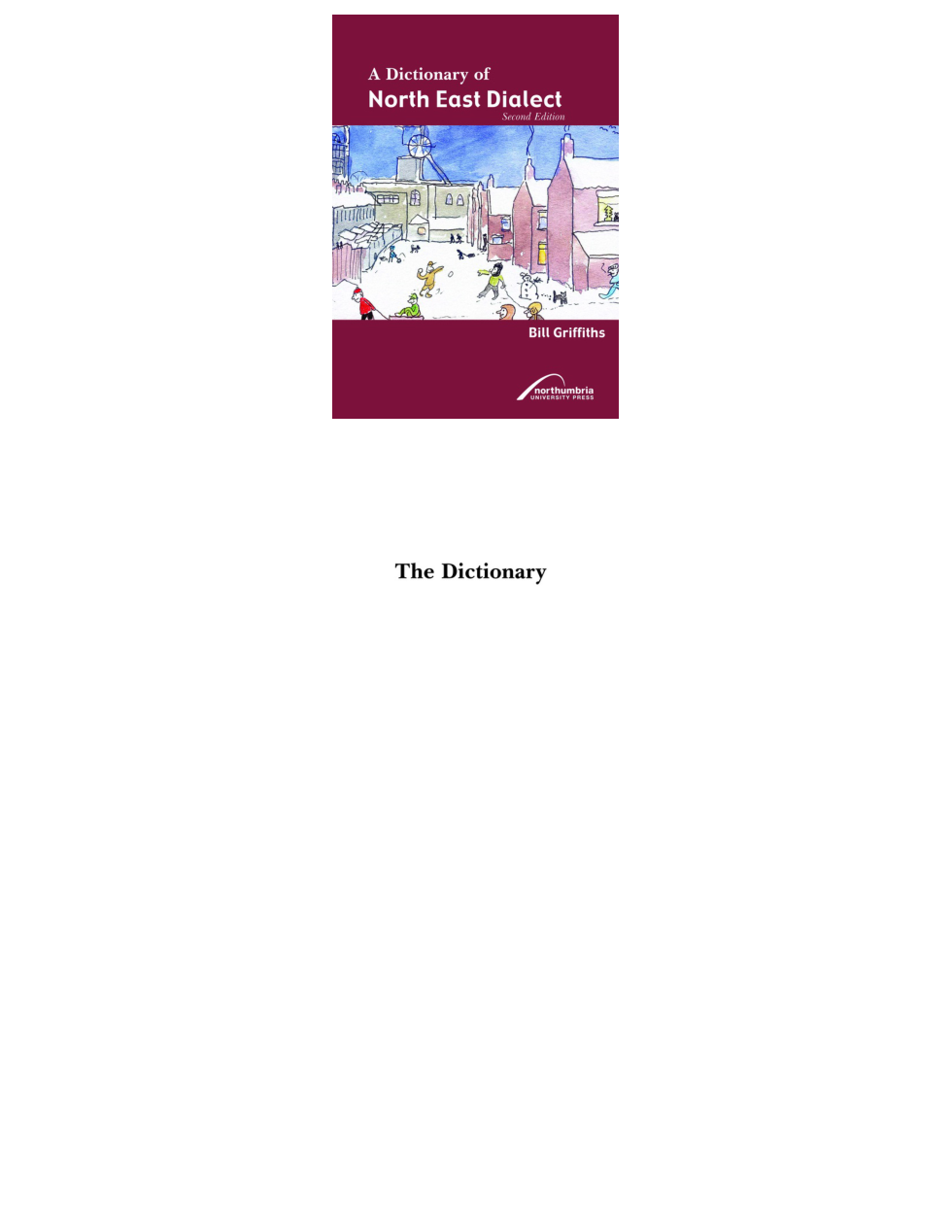 Bill Griffiths - A Dictionary of North East Dialec cover