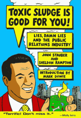 Stauber, John and Rampton, Sheldon - Toxic Sludge Is Good for You, Lies Damn Lies and the Public Relations Industry (1995) (no OCR) cover