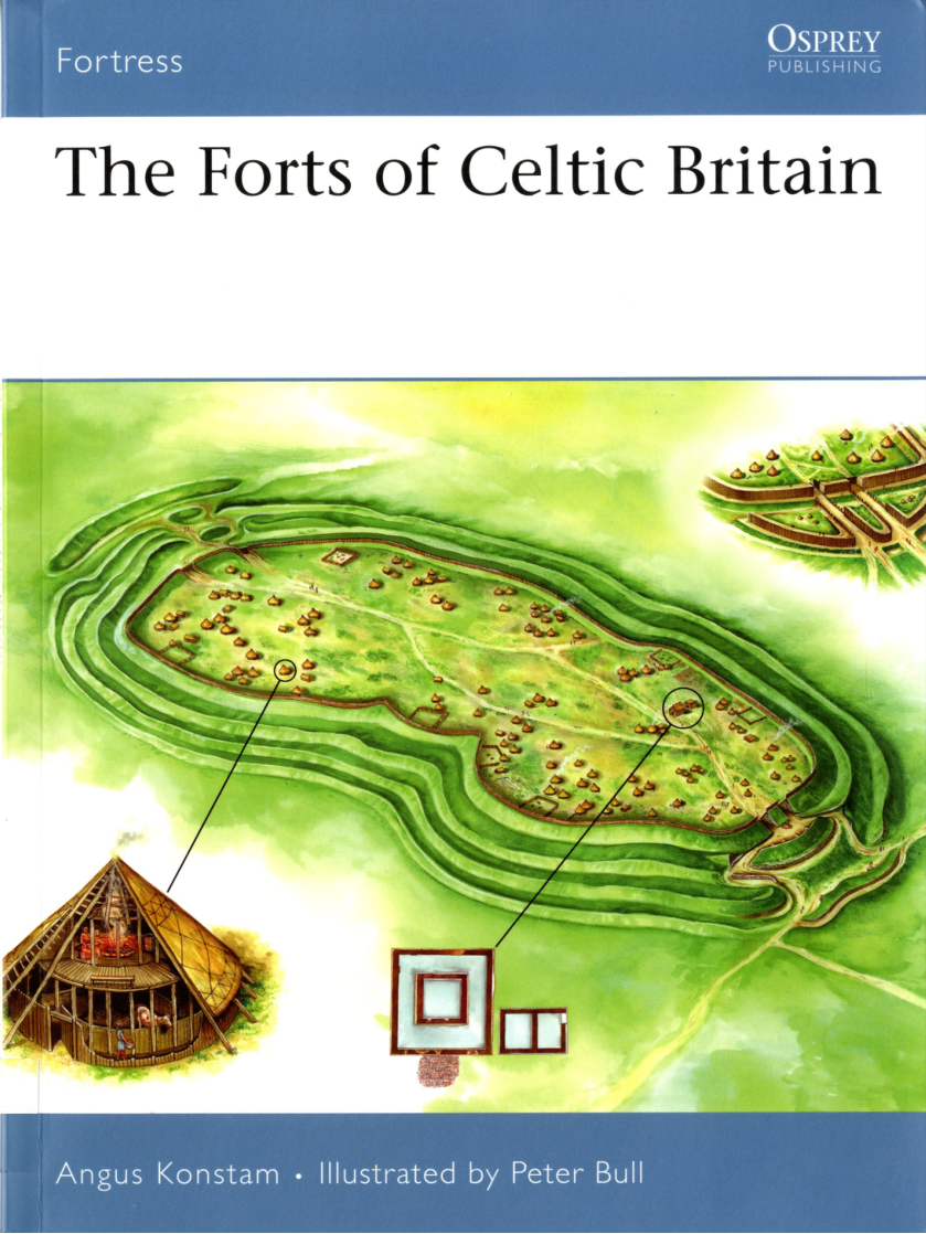 Angus Konstam, Peter Bull - The Forts Of Celtic Britain cover