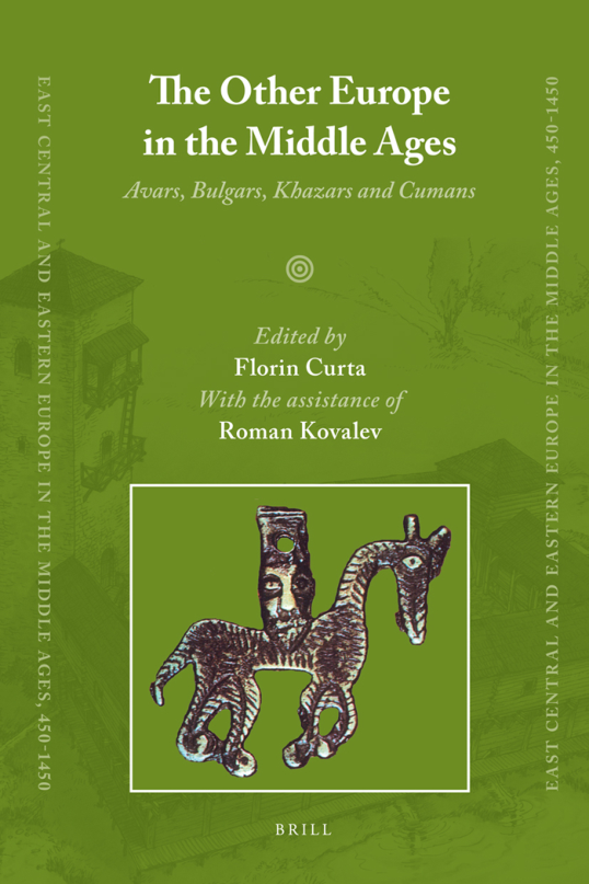 The Other Europe in the Middle Ages~Avars, Bulgars, Khazars and Cumans cover