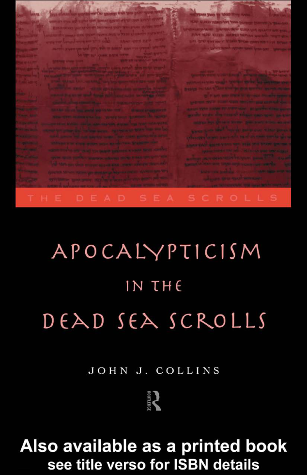 John J. Collins - Apocalypticism in the Dead Sea Scrolls cover