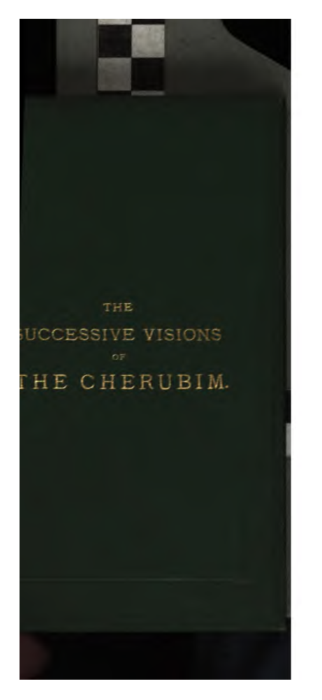 The successive visions of the Cherubim distinguished, and newly interpreted - S. R. Bosanquet (1871) cover