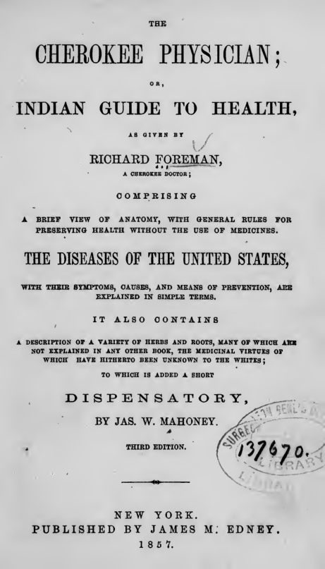The Cherokee physician, or, Indian guide to health - R. Foreman (1857) cover