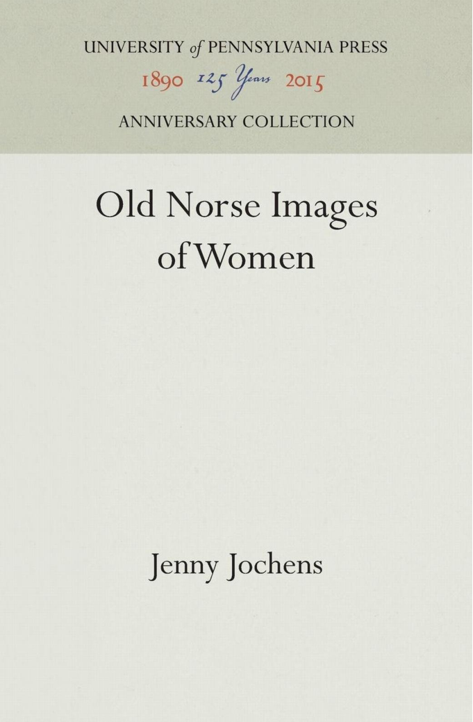 Jenny Jochens - Old Norse Images of Women (The Middle Ages Series) cover