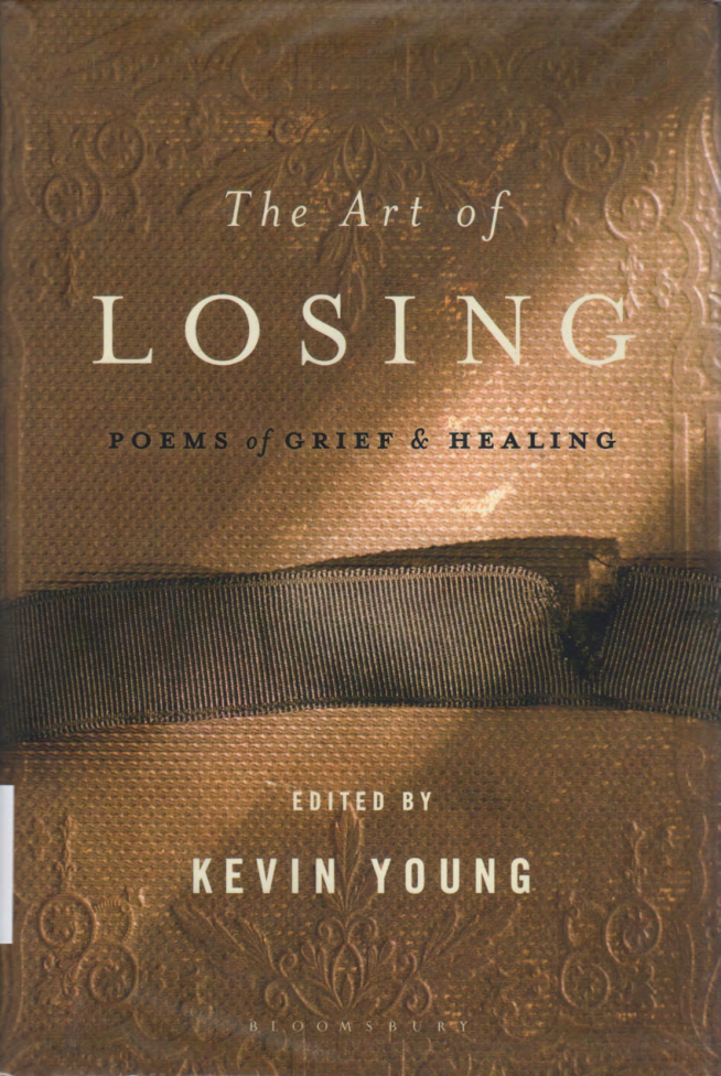 Kevin Young - The Art of Losing Poems of Grief and Healing cover