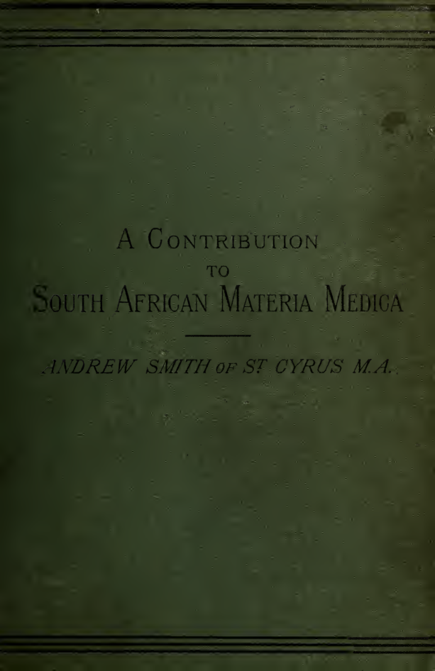 A contribution to South African materia medica - chiefly from plants in use among the natives - A. Smith (1895) cover