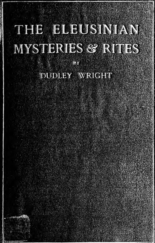 The Eleusinian Mysteries & Rites - D Wright cover