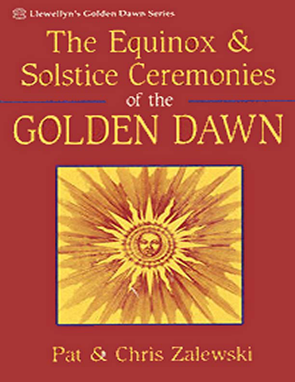 Zalewski, Pat - Equinox and Solstice Ceremonies of the Golden Dawn [1-eBook, PDF] cover
