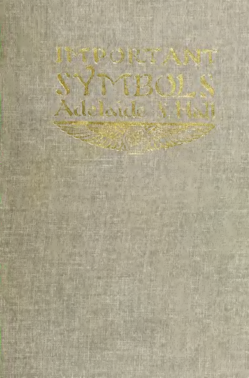 A Glossary of Important Symbols in Their Hebrew, Pagan & Christian Forms - A S Hall (1912) cover