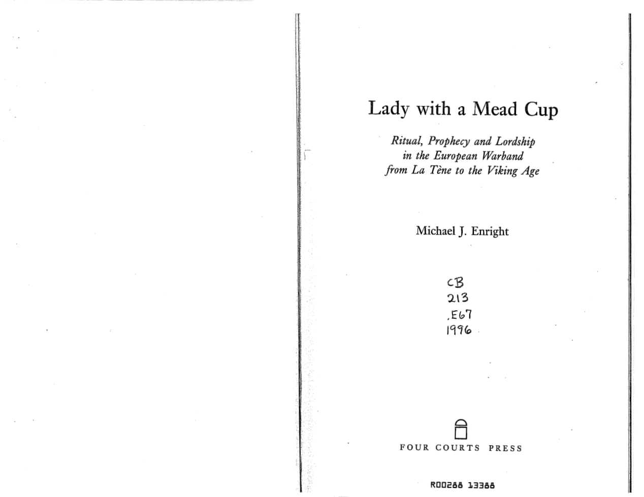 Michael J. Enright - Lady with a Mead Cup. Ritual, prophecy and lordship in the European warband from La Tene to the Viking Age (2) cover