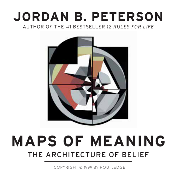 Jordan Peterson - Maps of Meaning - The Architecture of Belief graphics accompanying lecture series cover