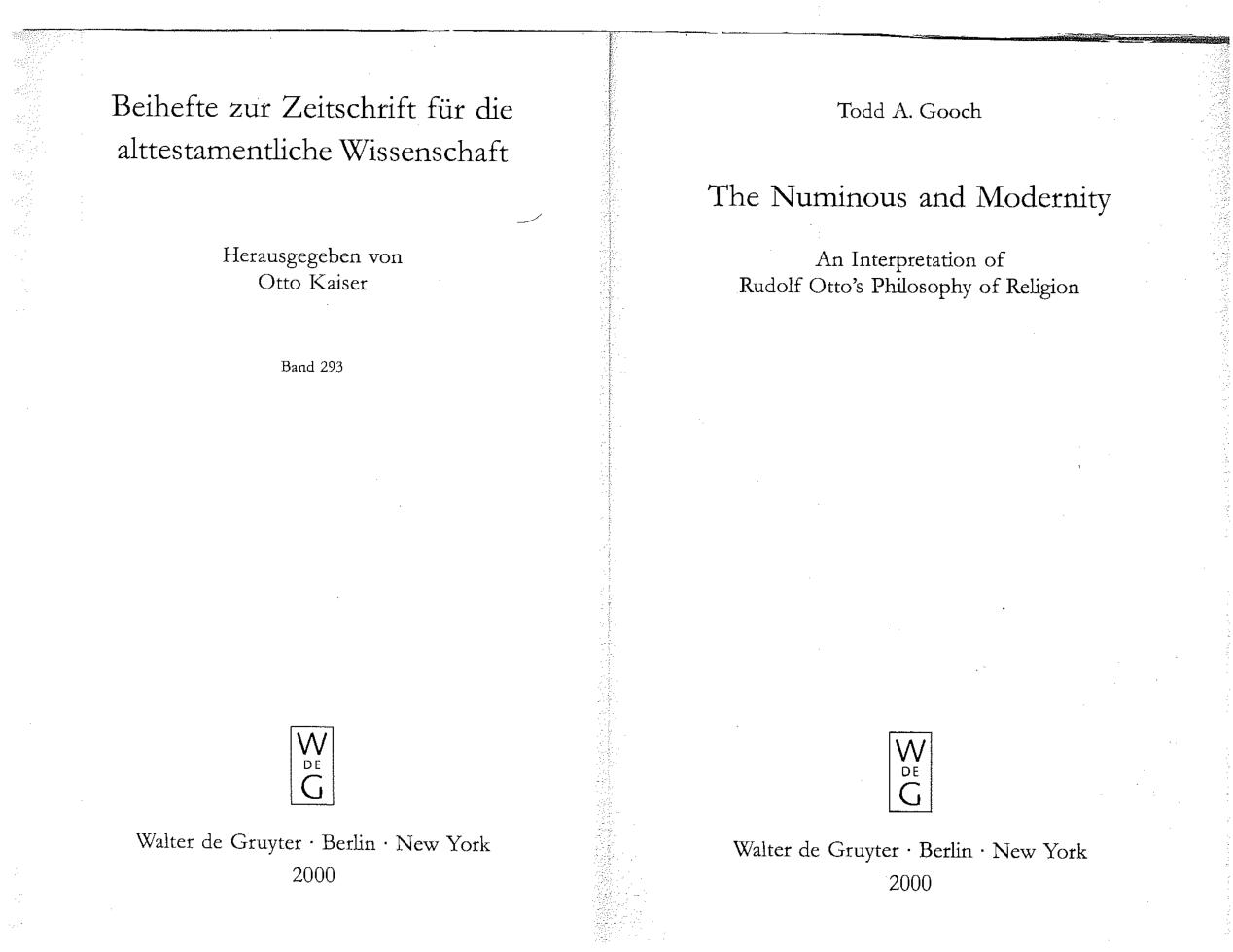 Todd A. Gooch - The Numionous and Modernity - An Interpretation of Rudolf Otto´s Philosophy of Religion (2000) cover