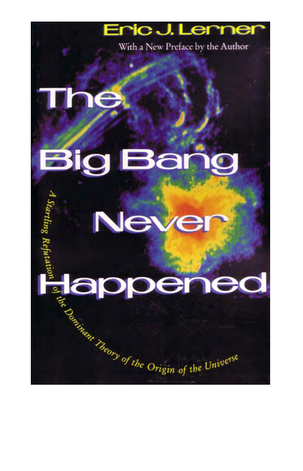 Lerner - The Big Bang Never Happened - Startling Refutation of the Dominant Theory of the Origin of the Universe cover