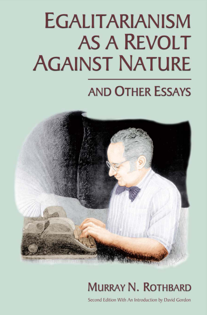 Murray Rothbard - Egalitarianism As A Revolt Against Nature cover