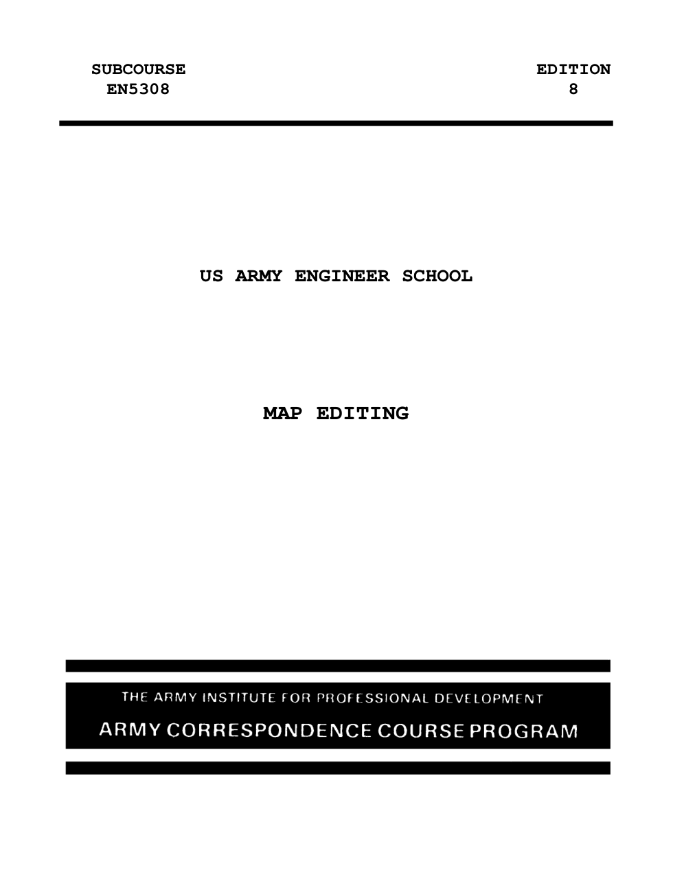 ARMY Engineer - Cartography VIII (Map Editing) EN5308 88p. cover