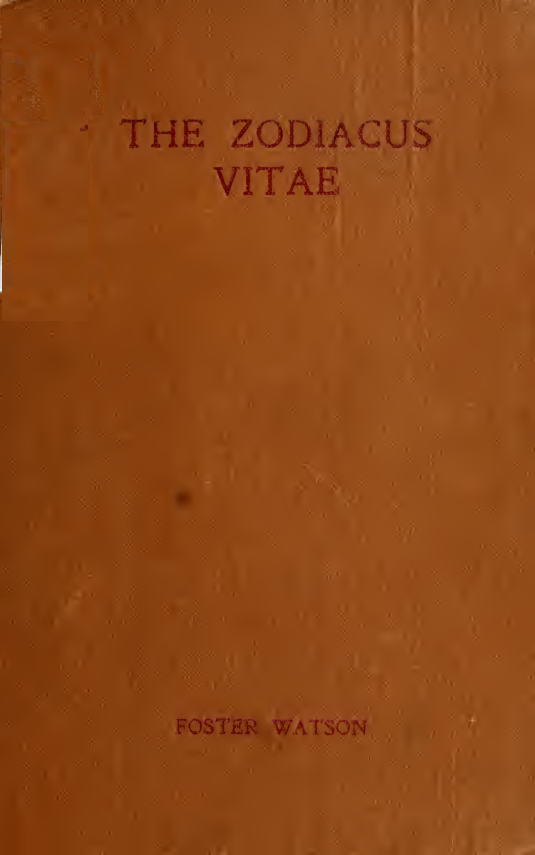 The Zodiacus Vitae of Marcellus Palingenius Stellatus - F Watson (1908) cover