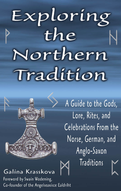 Galina Krasskova - Exploring The Northern Tradition~A Guide To The Gods, Lore, Rites And Celebrations From The Norse, German And Anglo-saxon Traditions [Retail] cover