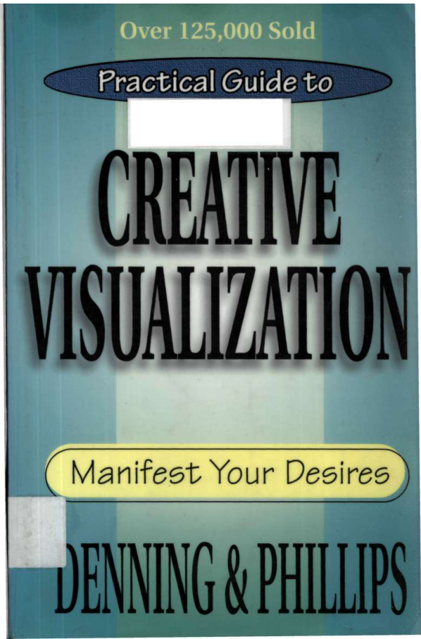 Denning & Phillips - The Llewellyn Practical Guide to Creative Visualization cover