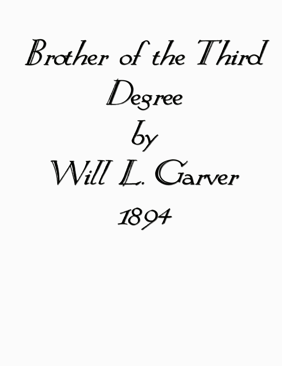 Brother Of The Third Degree - W Garver cover