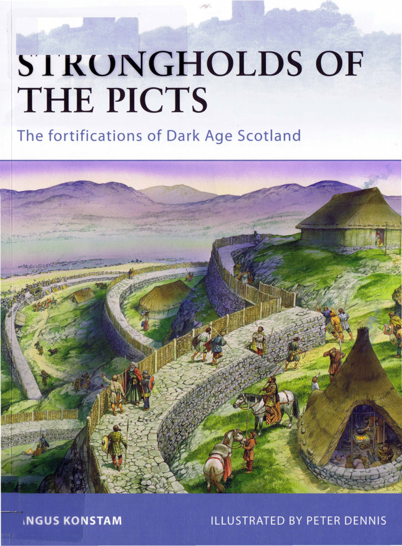 Angus Konstam, Peter Dennis - Strongholds of the Picts The fortifications of Dark Age Scotland cover