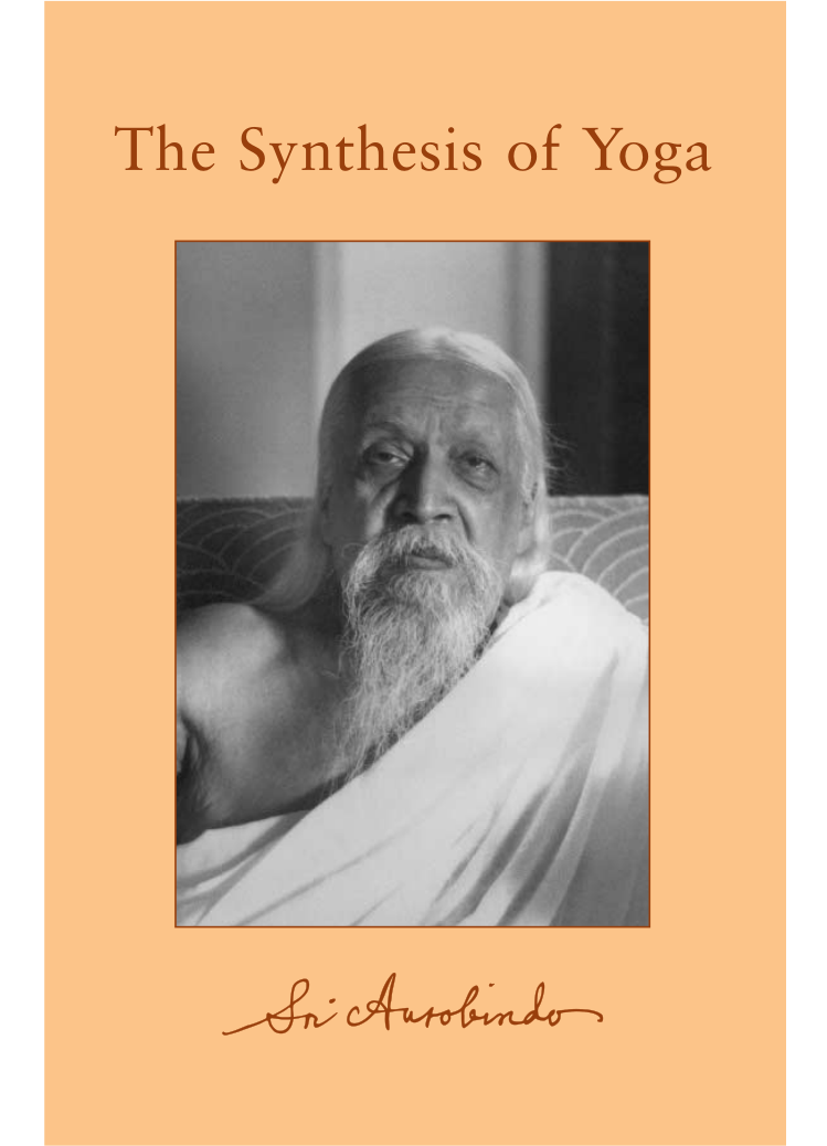 Sri Aurobindo - Synthesis Of Yoga I-II cover