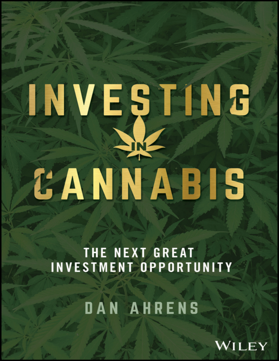 Investing in Cannabis The Next Great Investment Opportunity cover