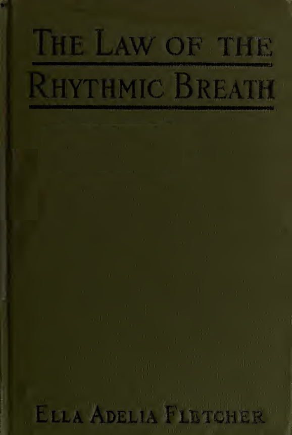 The Law of Rhythmic Breath - E Adelia Fletcher (1908) cover