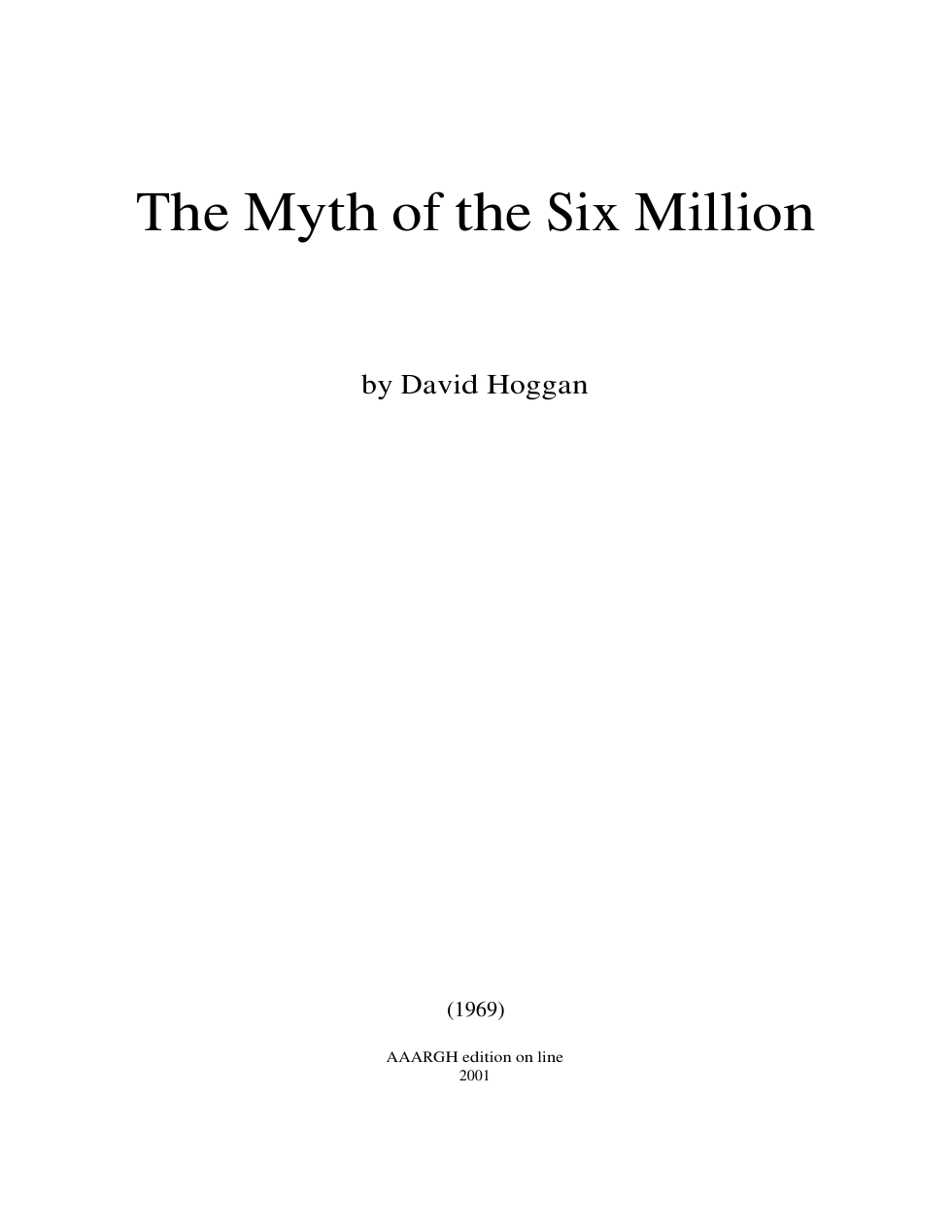 Hoggan - The Myth of the Six Million (1969) cover