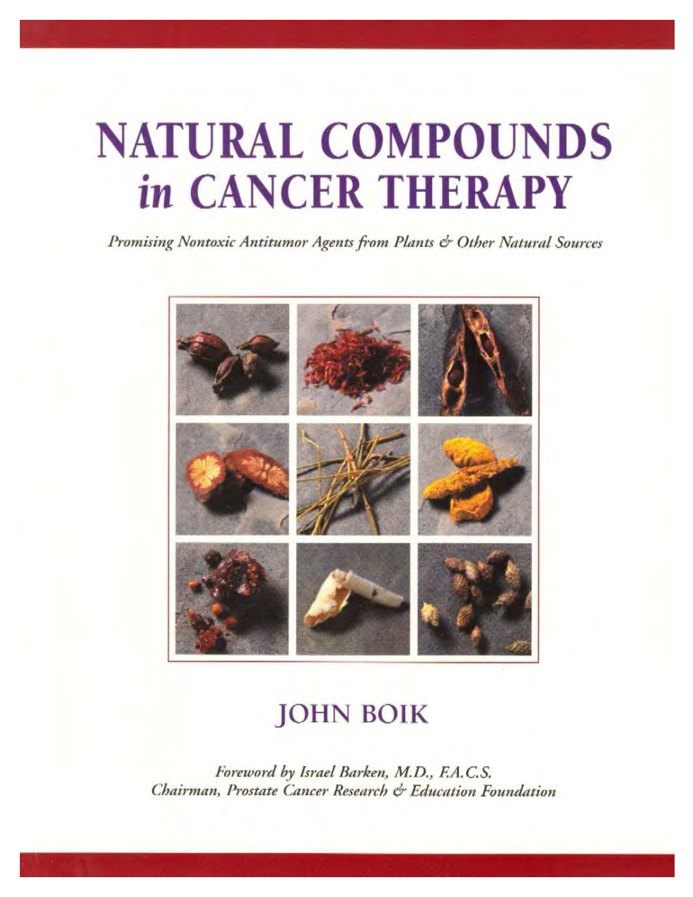 Boik - Natural Compounds in Cancer Therapy - Promising Nontoxic Antitumor Agents from Plants(2001) cover