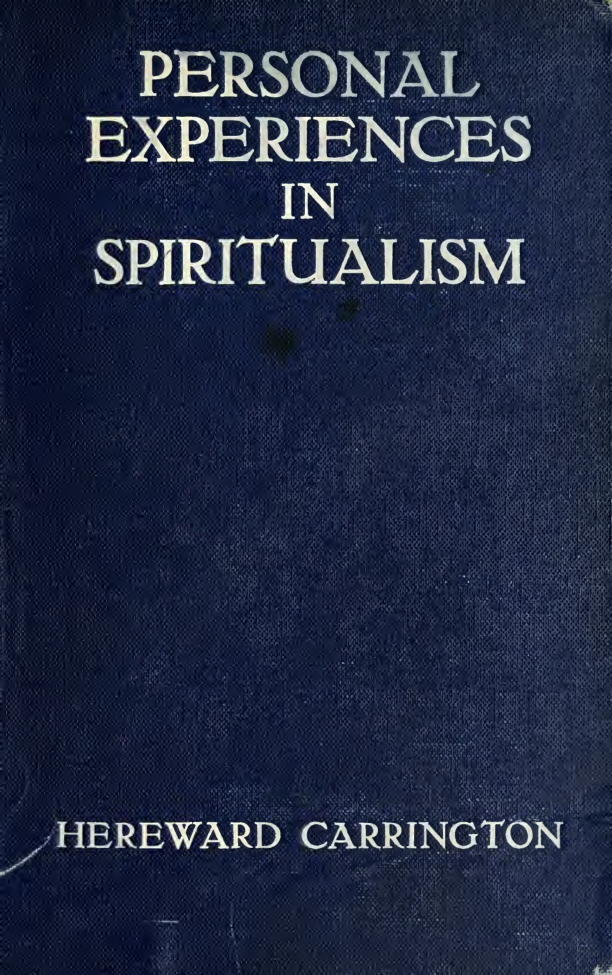 Personal Experiences in Spiritualism - H Carrington (1913) cover