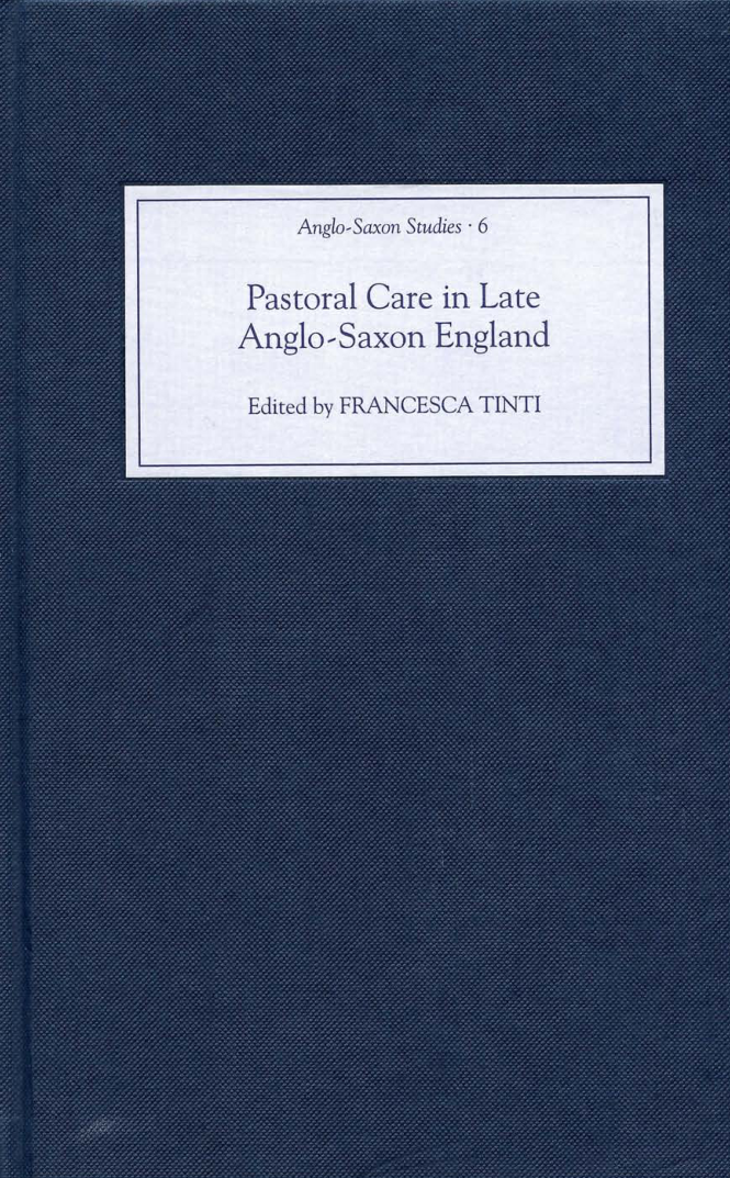 Francesca Tinti - Pastoral Care in Late Anglo-Saxon England (Anglo-Saxon Studies) (1) cover