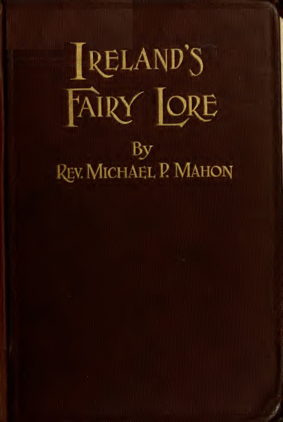 Ireland's Fairy Lore - M P Mahon (1919) cover