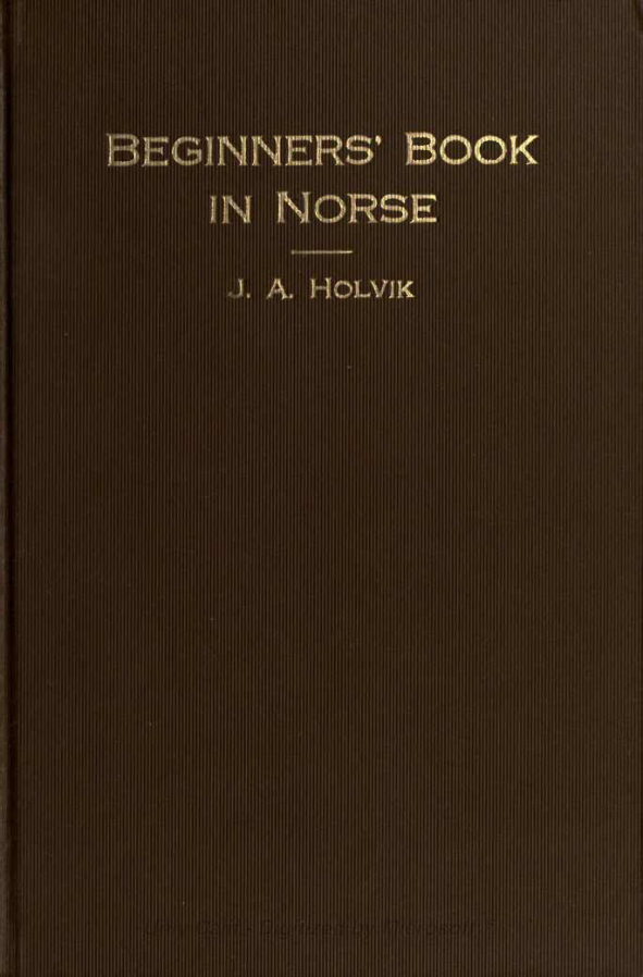 Johan Andreas Holvik - Beginners Book in Norse cover