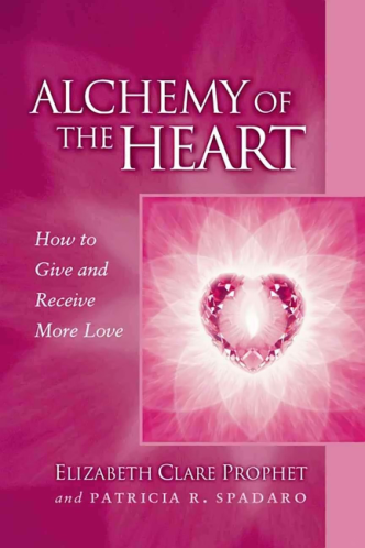 Alchemy-of-the-Heart-How-to-Give-and-Receive-More-Love-Elizabeth-Clare-Phophet cover