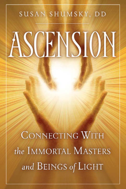 Susan Shumsky - Ascension - Connecting With the Immortal Masters and Beings of Light (2010) [1 ebook PDF] cover