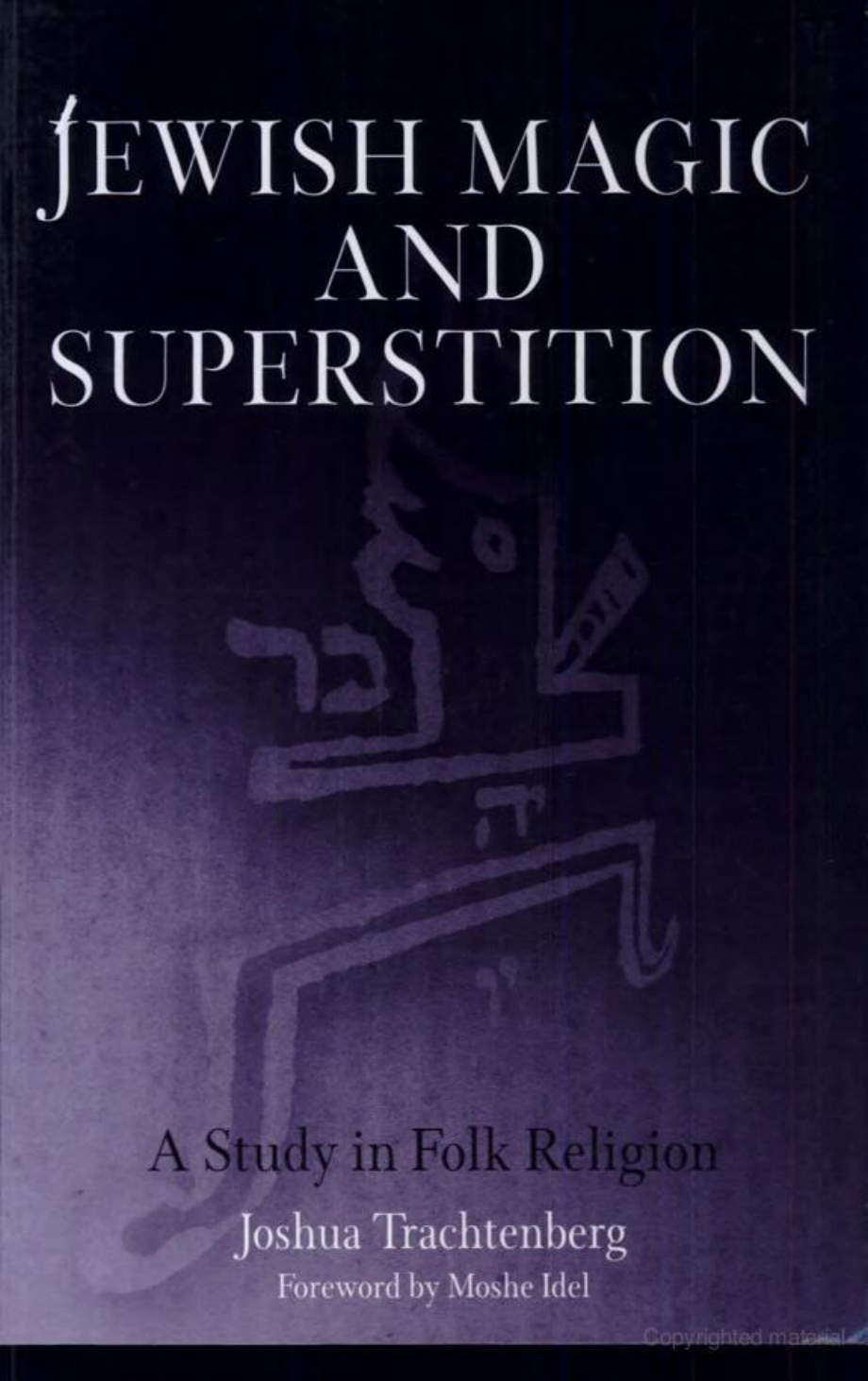 Joshua Trachtenberg - Jewish Magic and Superstition cover