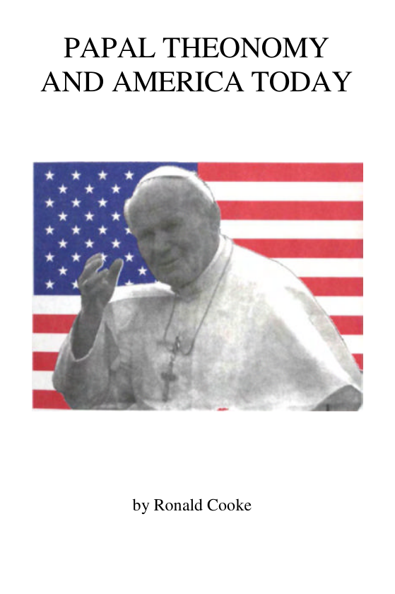Ronald Cooke - Papal Theonomy And America Today cover