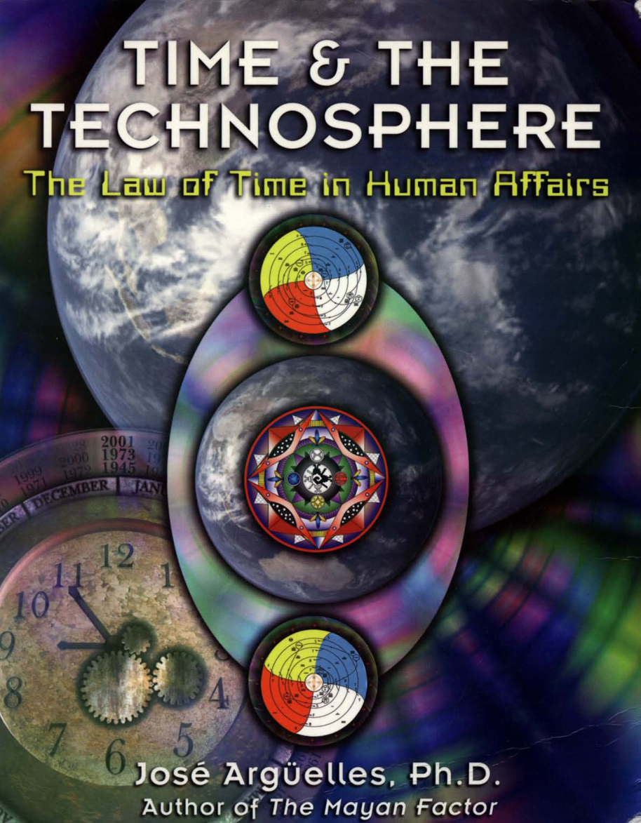 Jose Arguelles - Time and the Technosphere cover