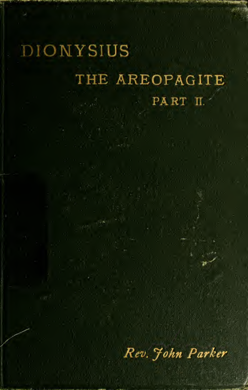 The works of Dionysius the Areopagite Vol. 2 - J. Parker (1899) cover