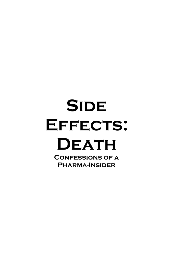Side Effects Death - Confessions Of A Pharma-Insider cover