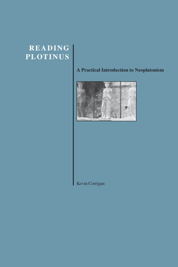 Kevin Corrigan-Reading Plotinus A Practical Introduction to Neoplatonism-Purdue University Press (2005) cover