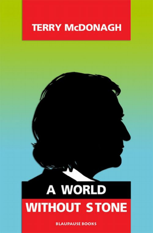 Terry McDonagh - A World Without Stone New and Selected Poems cover
