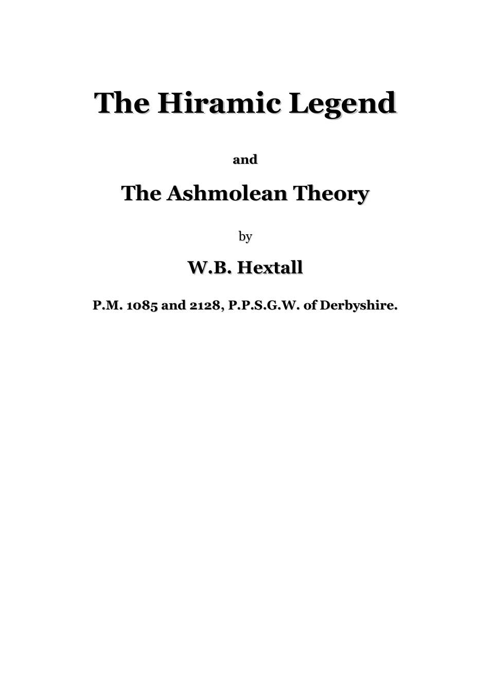 The Hiramic Legend & The Ashmolean Theory - W Hextall cover